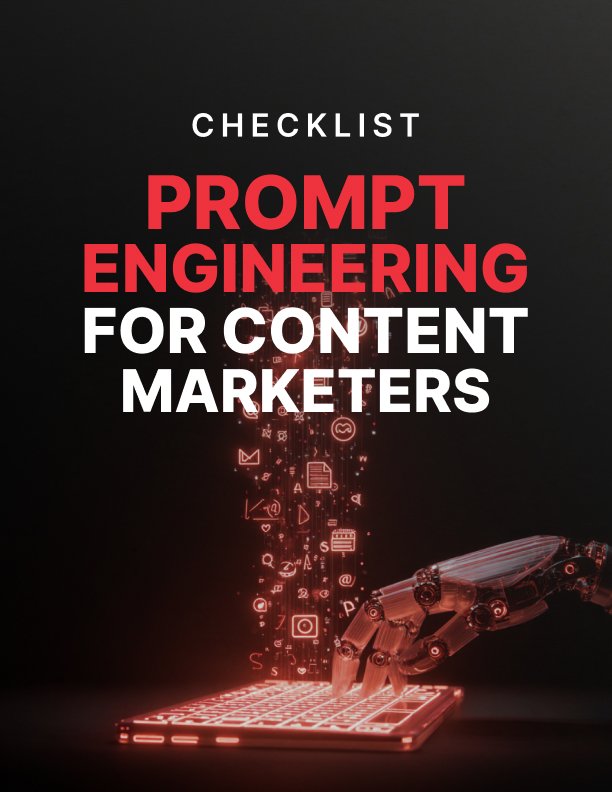 Prompt Engineering for Content Marketers Checklist